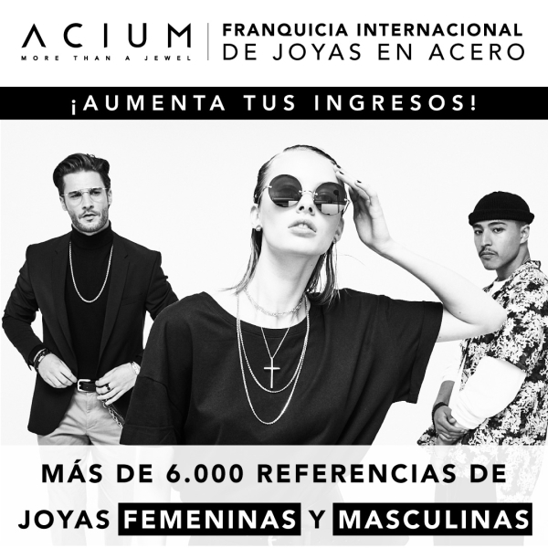 Aumenta tus ingresos, con Acium la franquicia de joyas internacional más exitosa del momento.