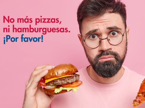 No más pizzas, hamburguesas, ni arepas ¡por favor!